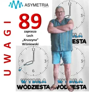 Wybiła wódziesta zaprasza Lech „Kruszyna” Wiśniewski (UWAGI 89)