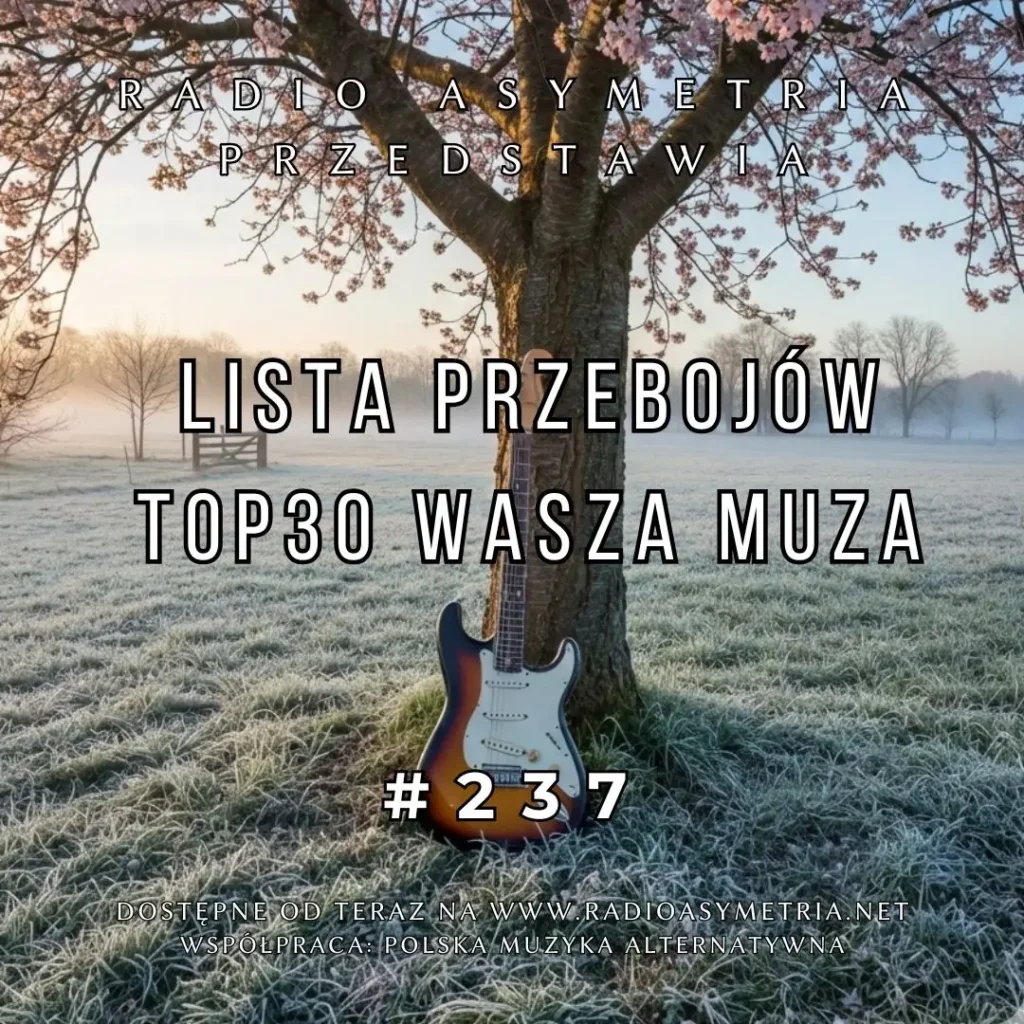 Lista Przebojów TOP 30 Wasza Muza 237