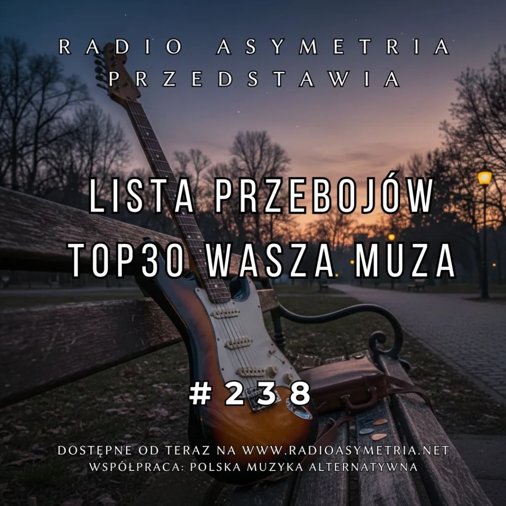 Lista Przebojów TOP 30 Wasza Muza 238