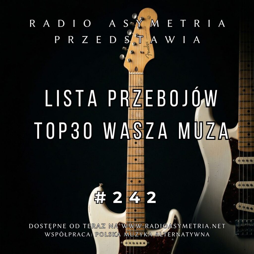 Lista Przebojów TOP 30 Wasza Muza 242