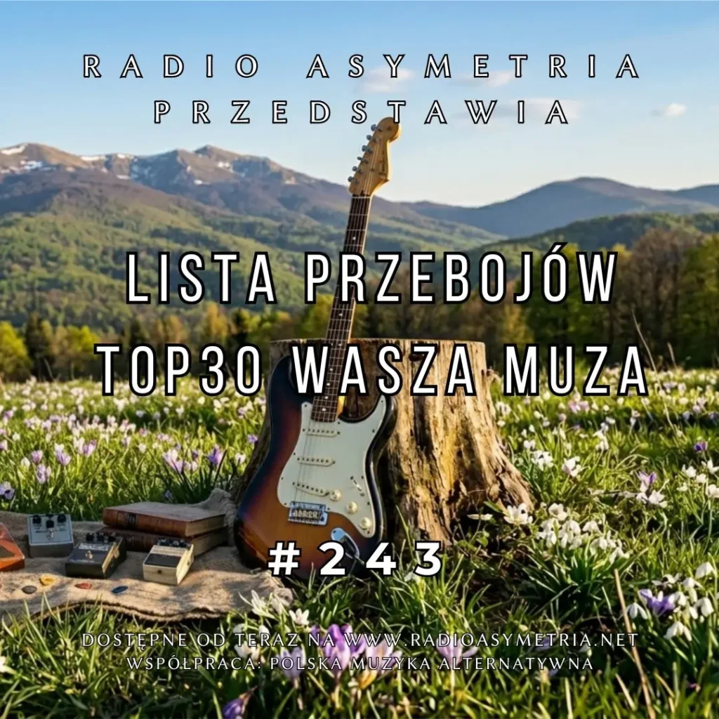 Lista Przebojów TOP 30 Wasza Muza 243