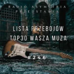 Lista Przebojów TOP 30 Wasza Muza 246