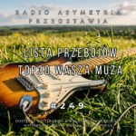 Lista Przebojów TOP 30 Wasza Muza 249