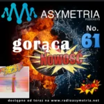 Gorąca Nowość Radia Asymetria No. 61