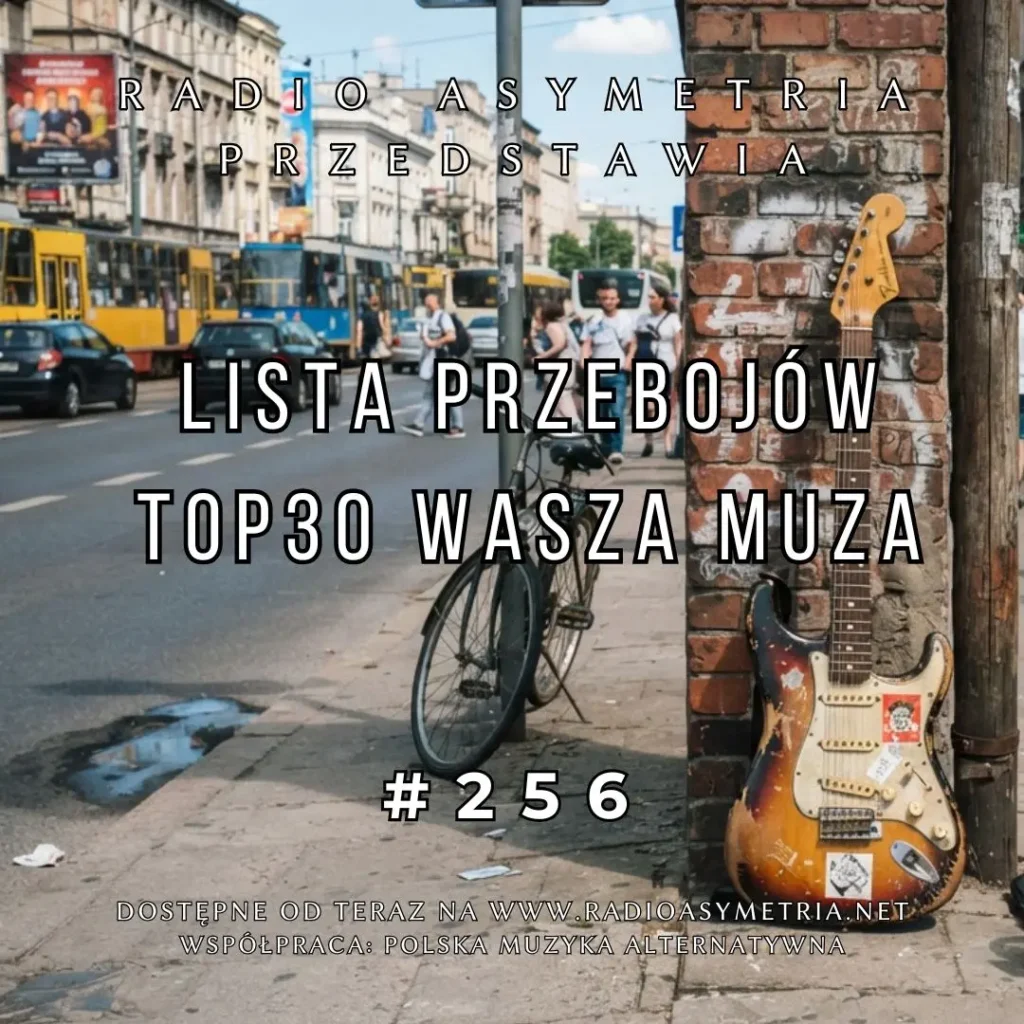Lista Przebojów TOP 30 Wasza Muza 256