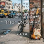 Lista Przebojów TOP 30 Wasza Muza 256