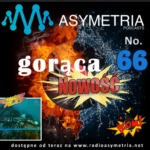 Gorąca Nowość Radia Asymetria No. 66