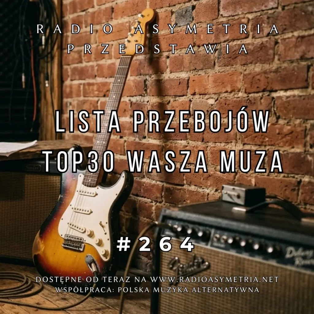 Lista Przebojów TOP 30 Wasza Muza 264